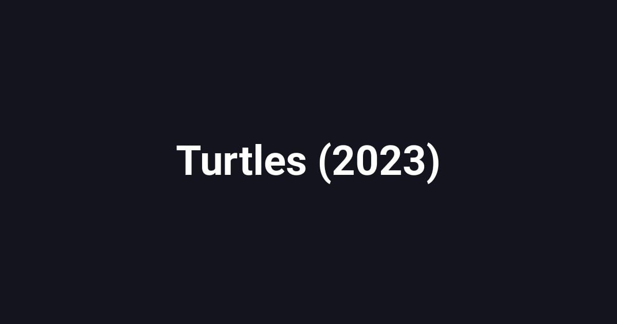 Turtles (2023)