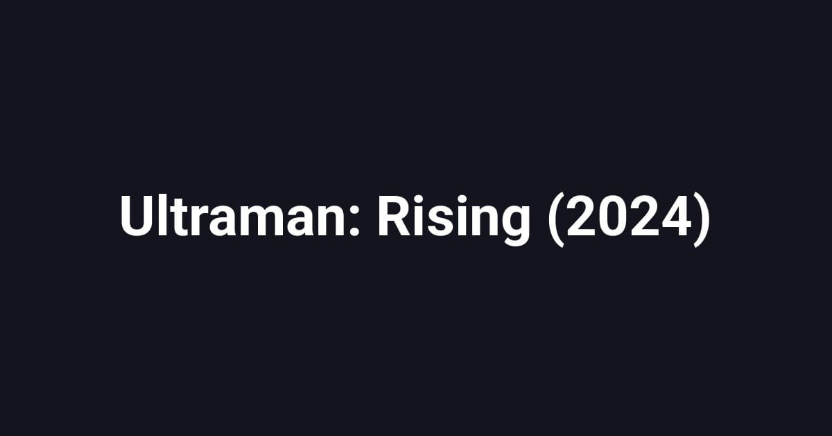 Ultraman: Rising (2024)