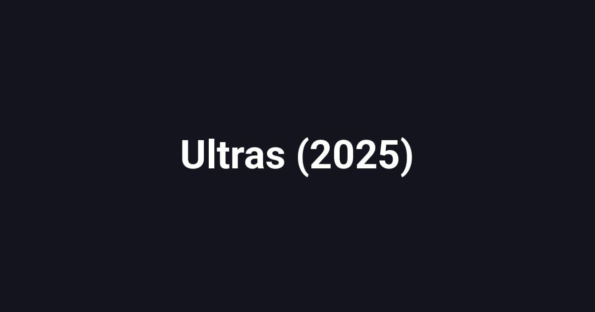 Ultras (2025)