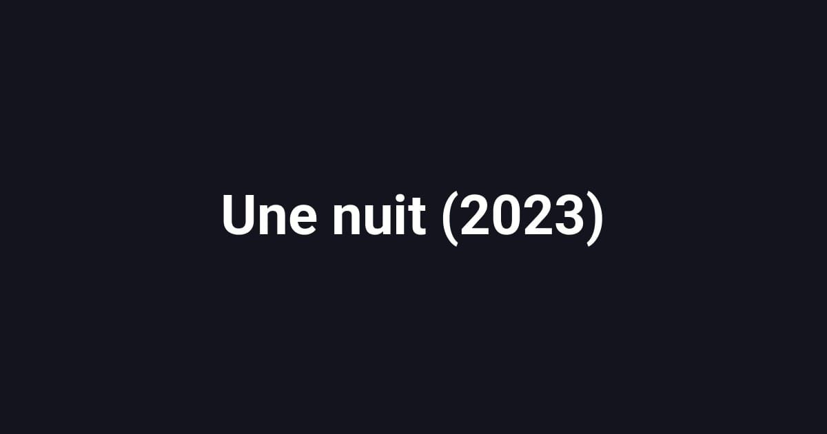 Une nuit (2023)