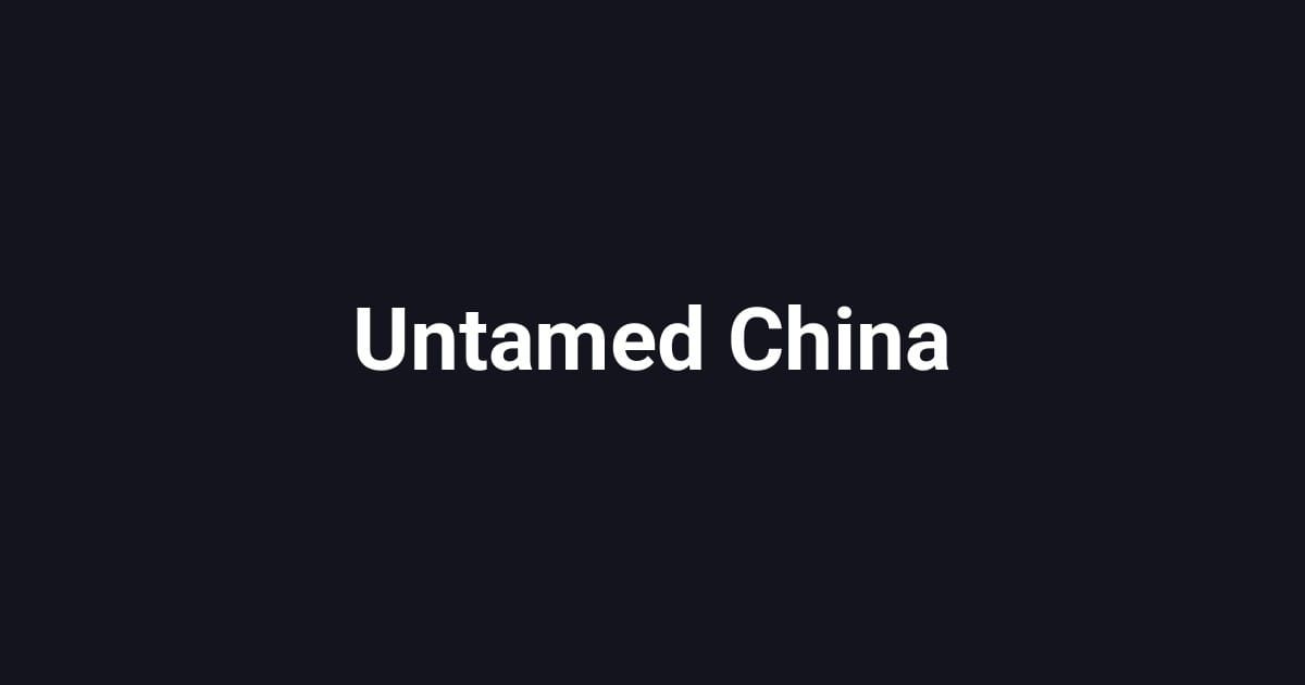 Untamed China