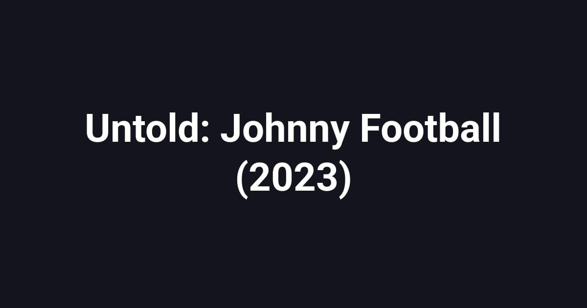 Untold: Johnny Football (2023)