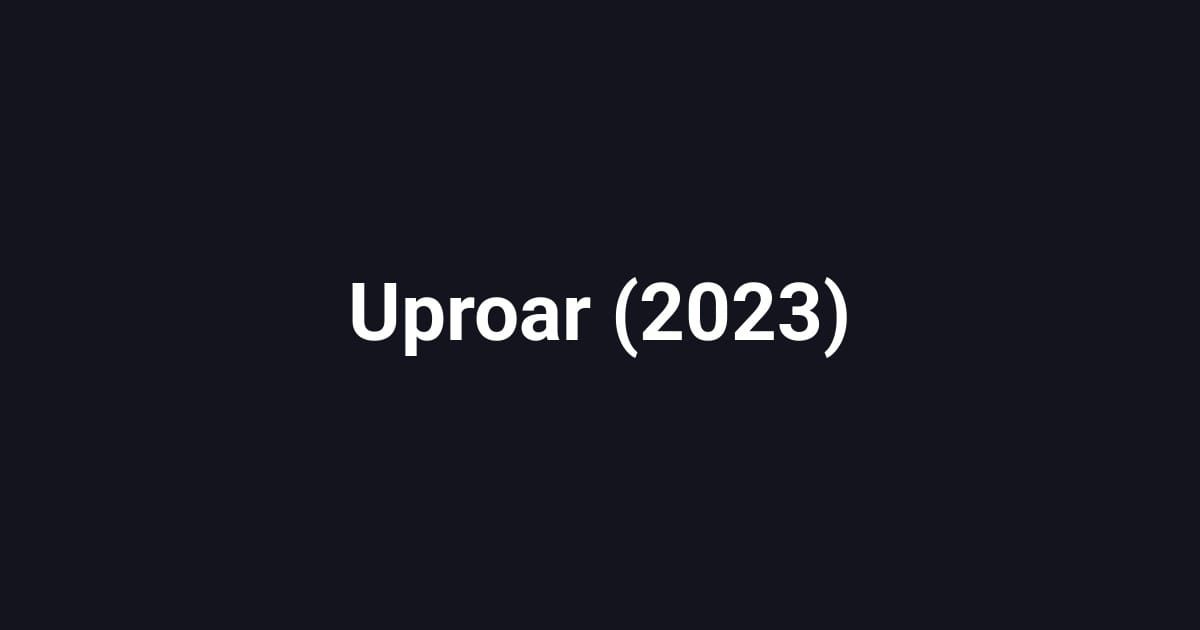 Uproar (2023)