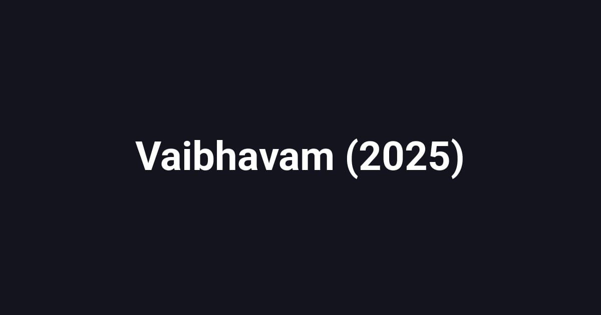 Vaibhavam (2025)