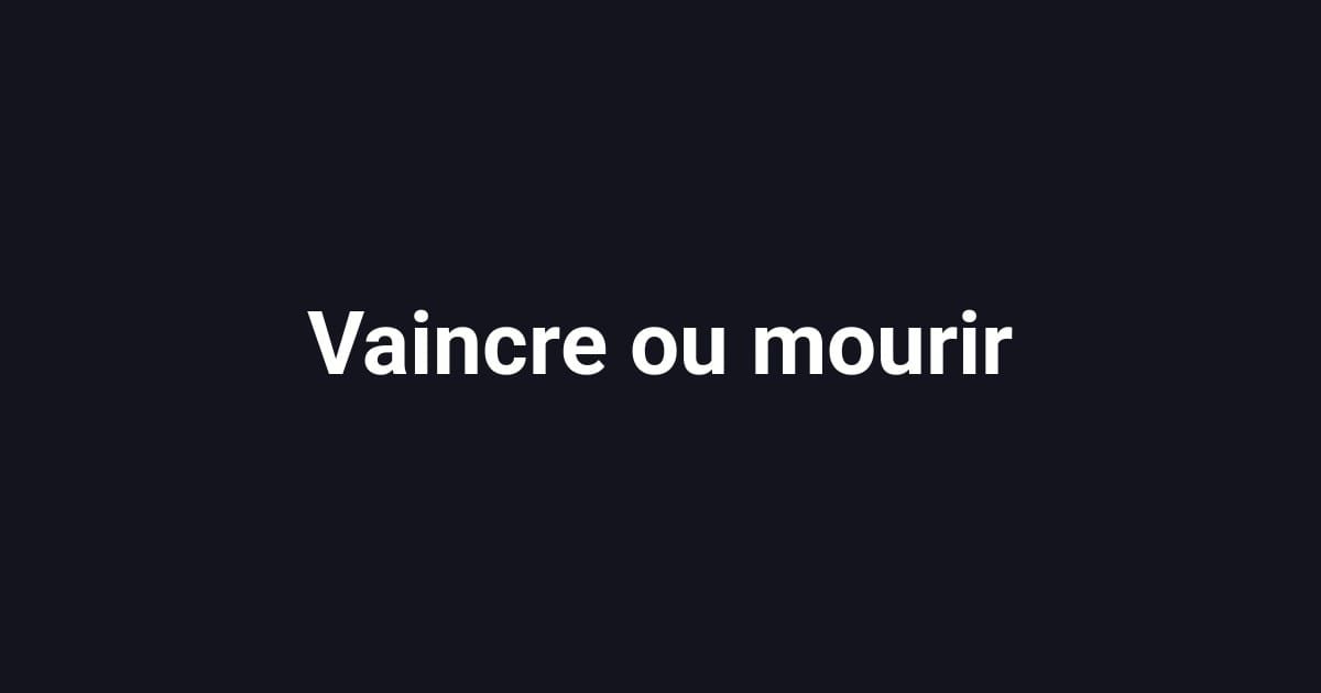 Vaincre ou mourir