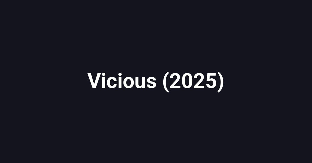 Vicious (2025)