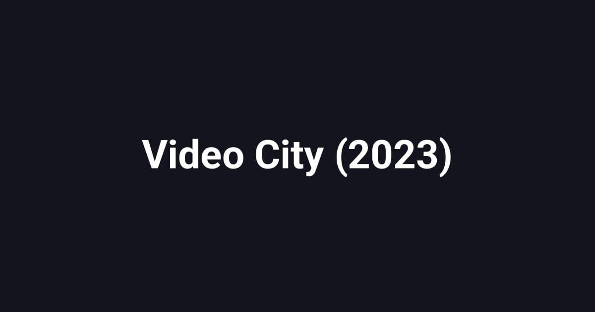 Video City (2023)