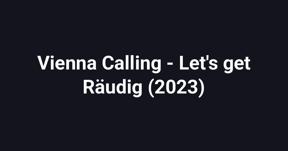 Vienna Calling - Let's get Räudig (2023)