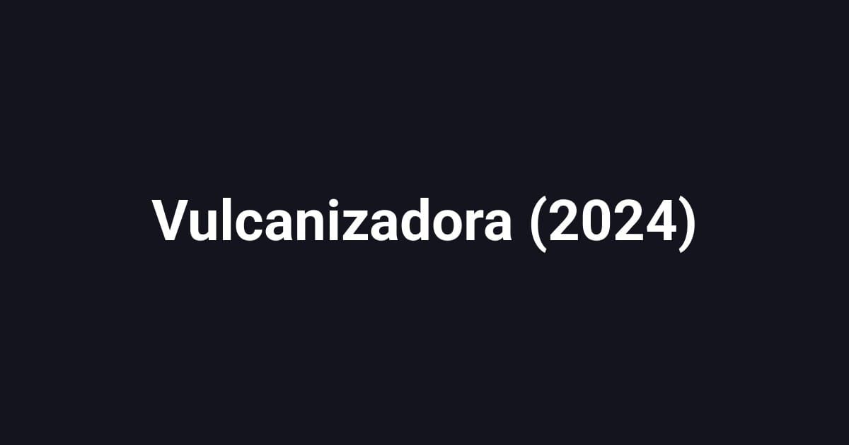 Vulcanizadora (2024)