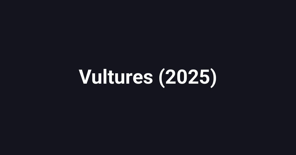 Vultures (2025)