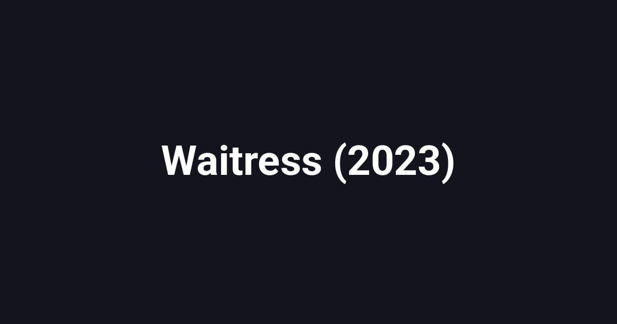 Waitress (2023)