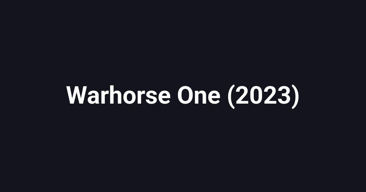 Warhorse One (2023)