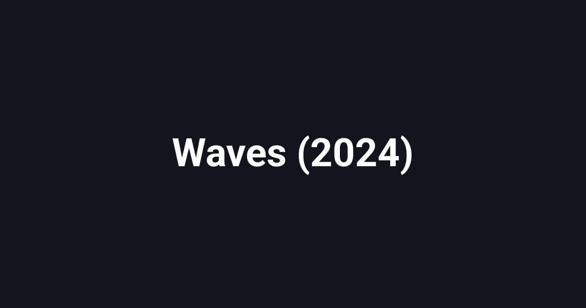 Waves (2024)
