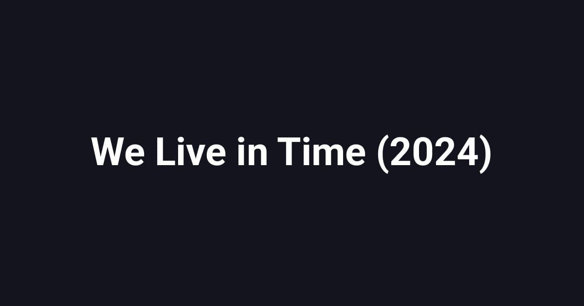 We Live in Time (2024)