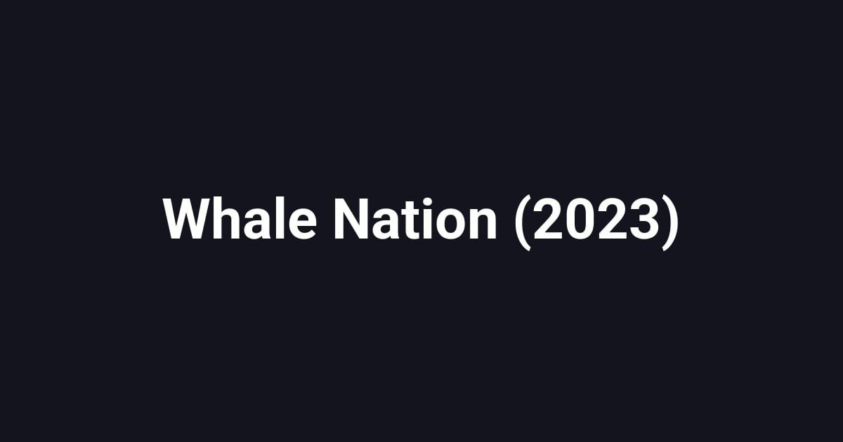 Whale Nation (2023)