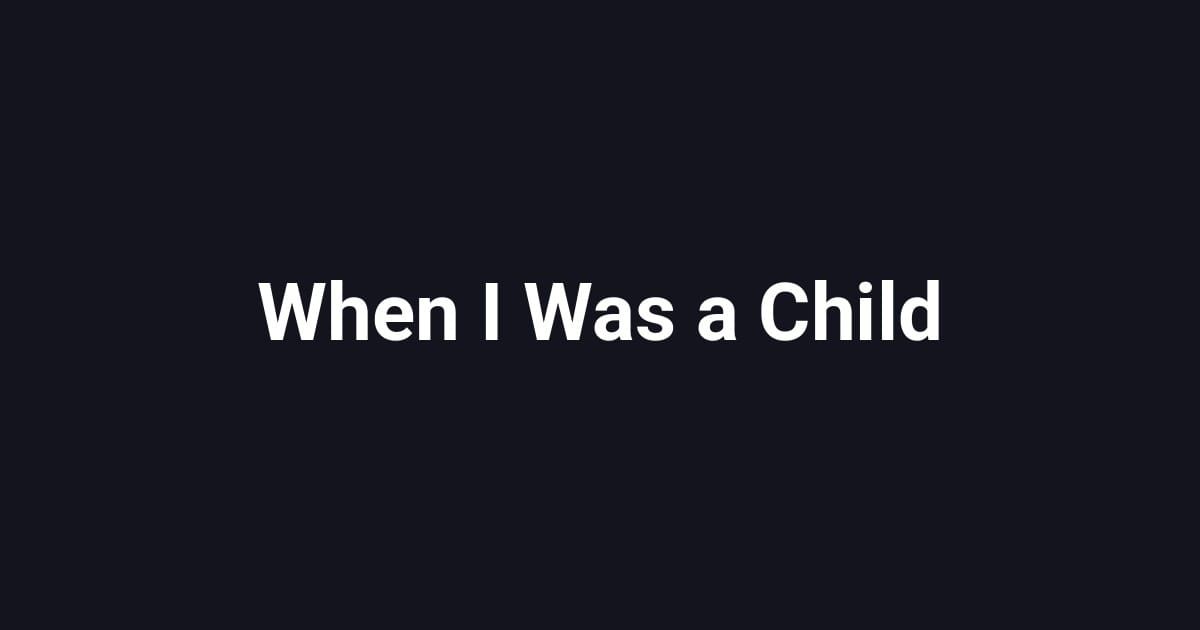 When I Was a Child