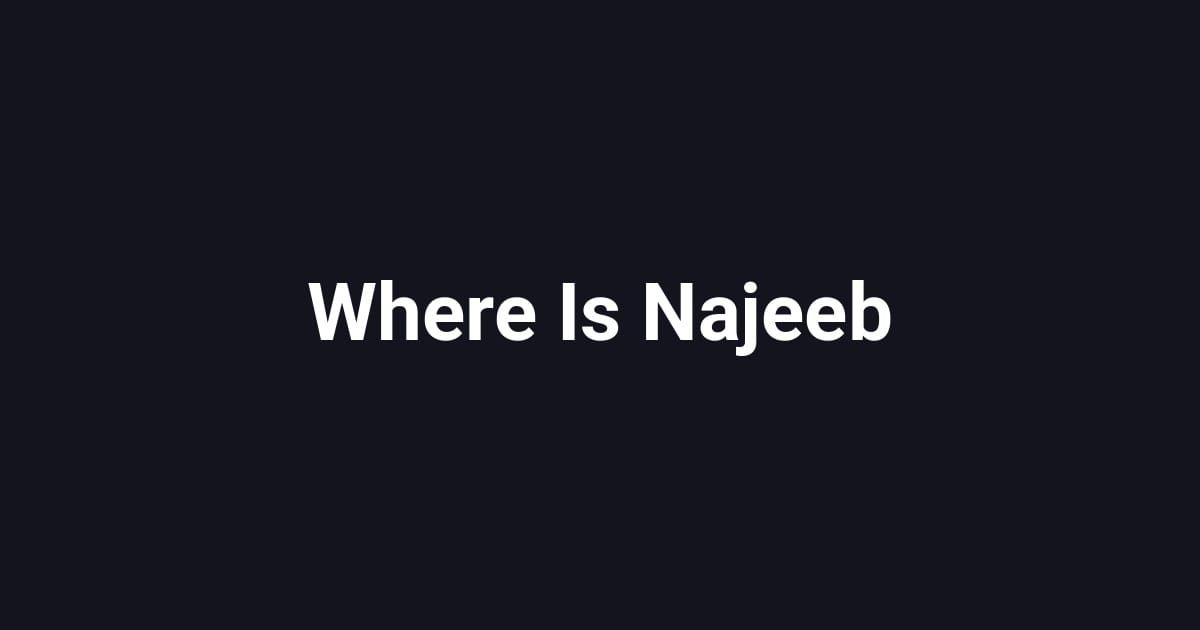 Where Is Najeeb