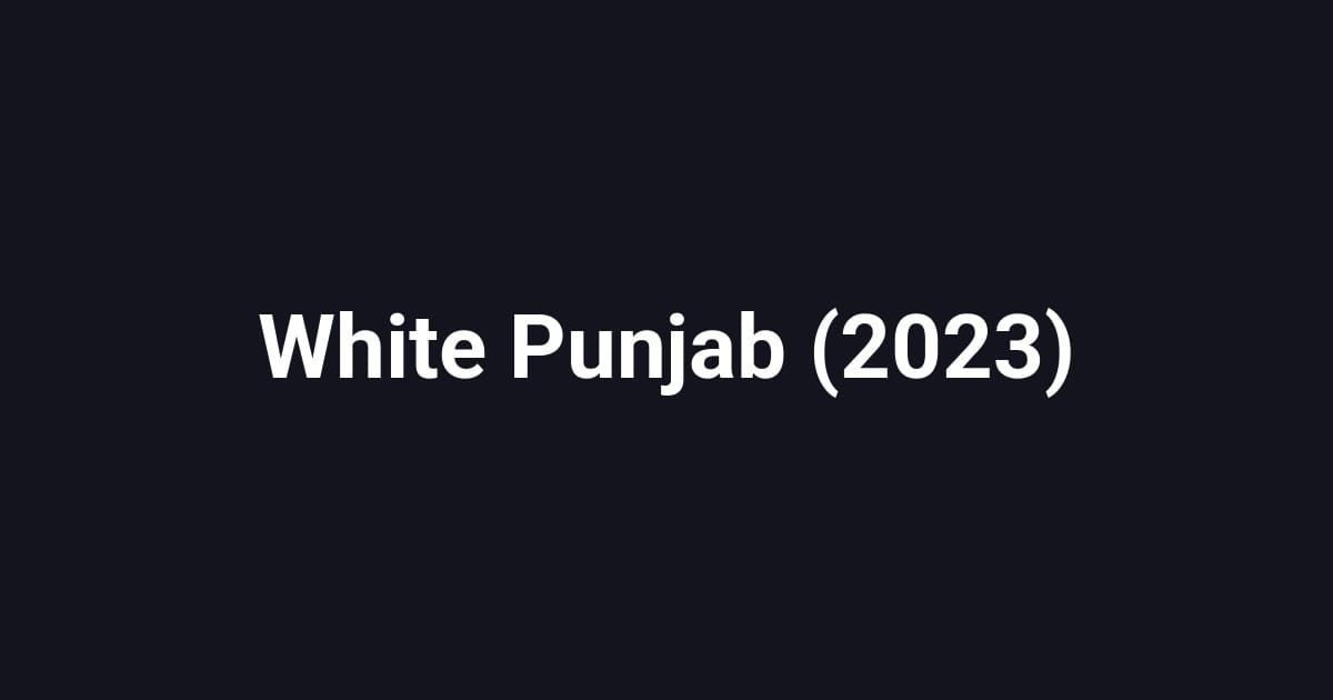 White Punjab (2023)