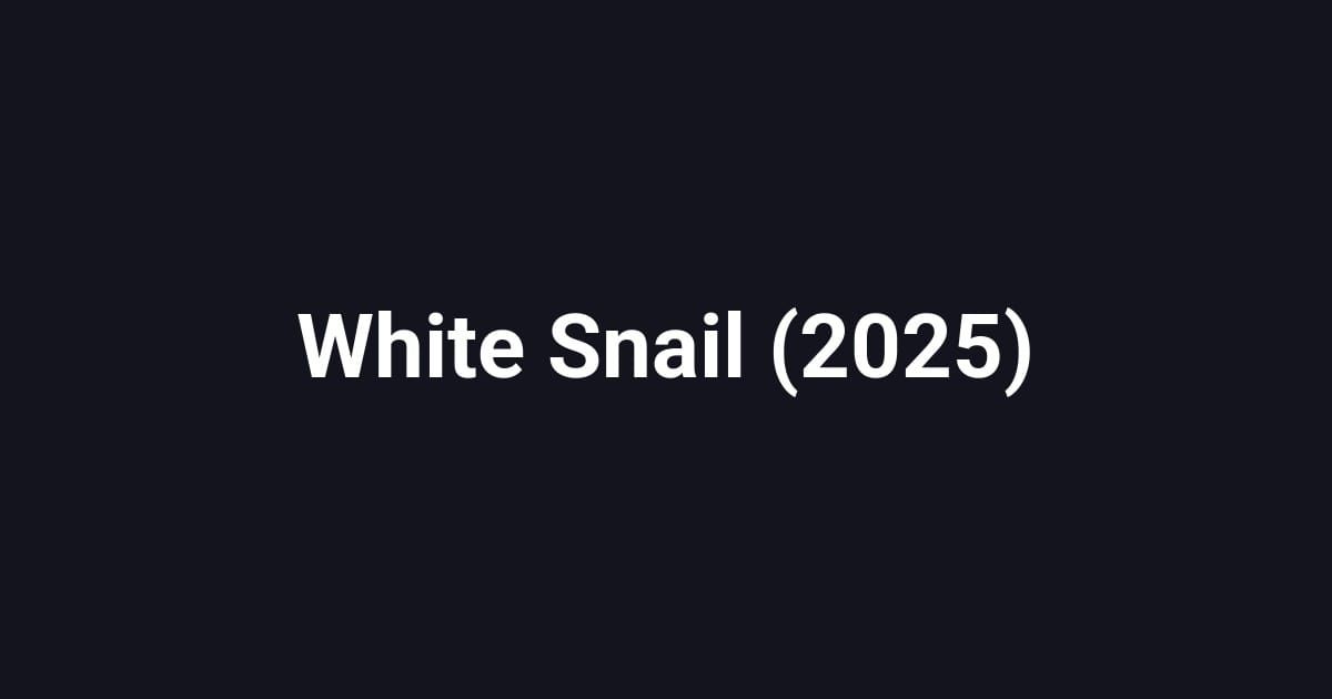 White Snail (2025)