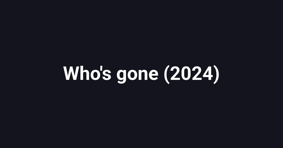 Who's gone (2024)