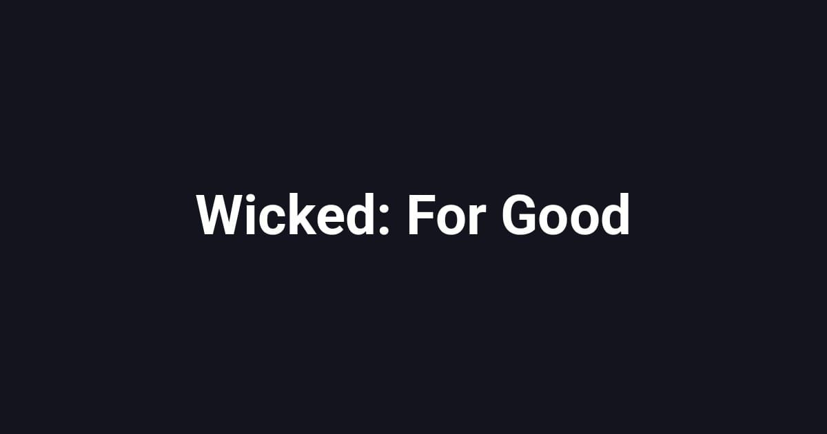 Wicked: For Good