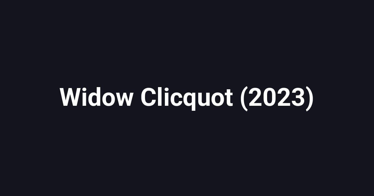 Widow Clicquot (2023)
