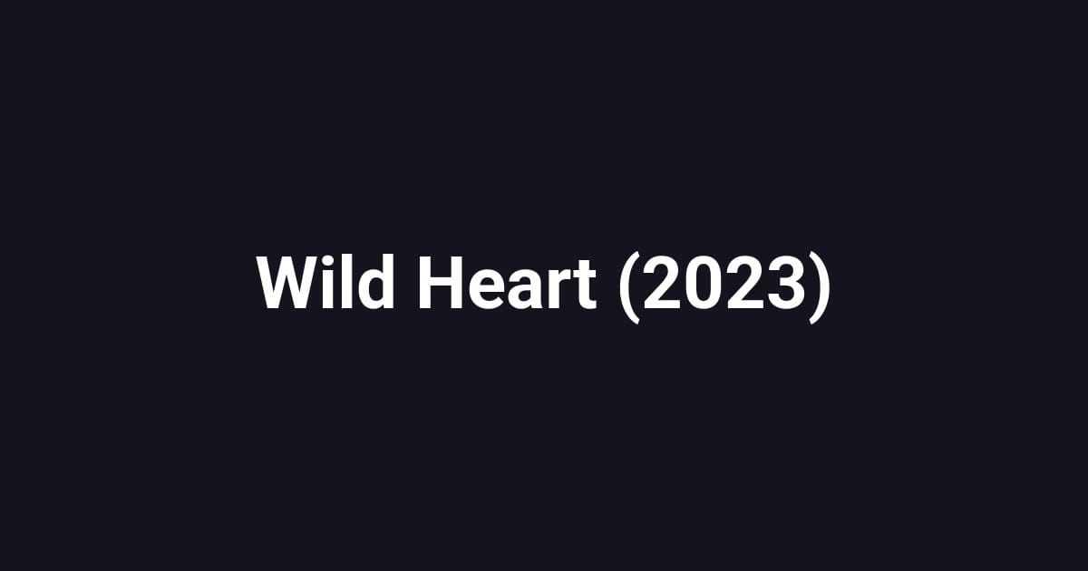 Wild Heart (2023)