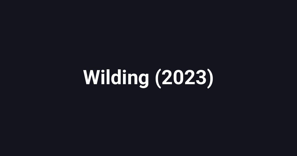 Wilding (2023)