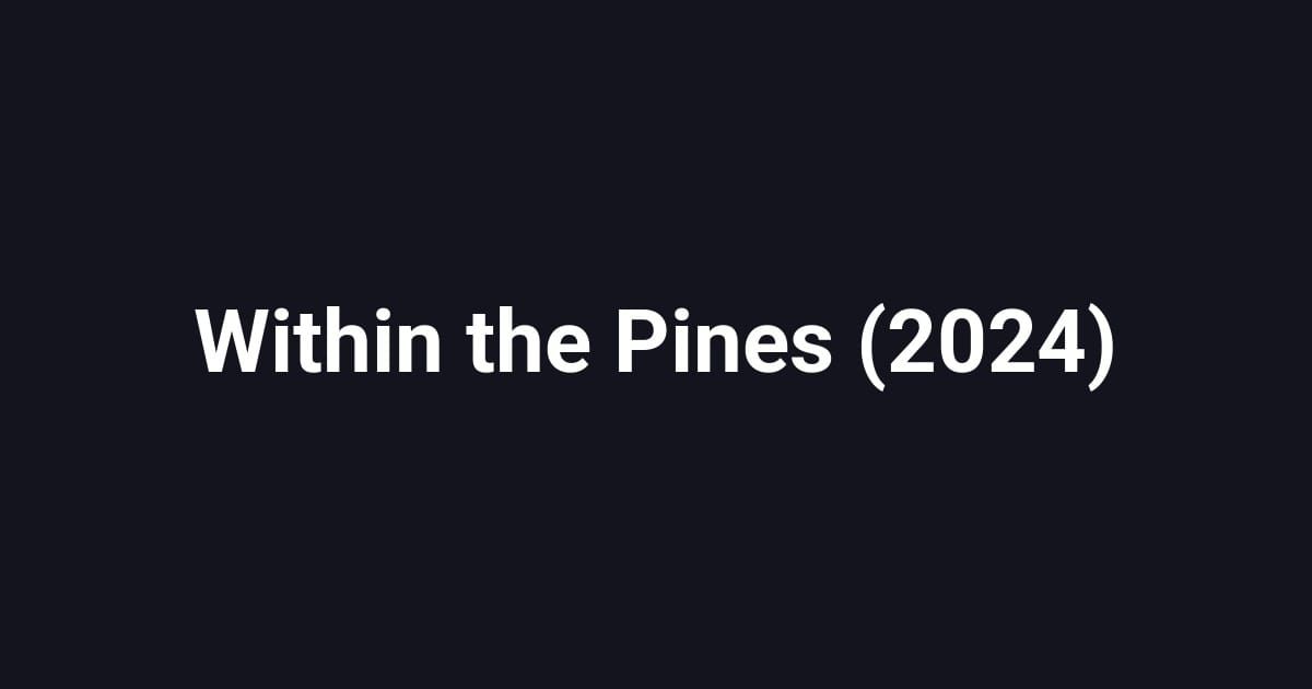 Within the Pines (2024)