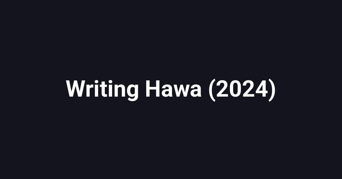 Writing Hawa (2024)