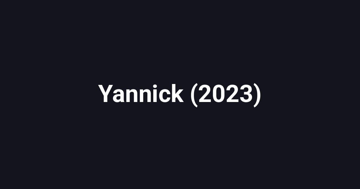 Yannick (2023)
