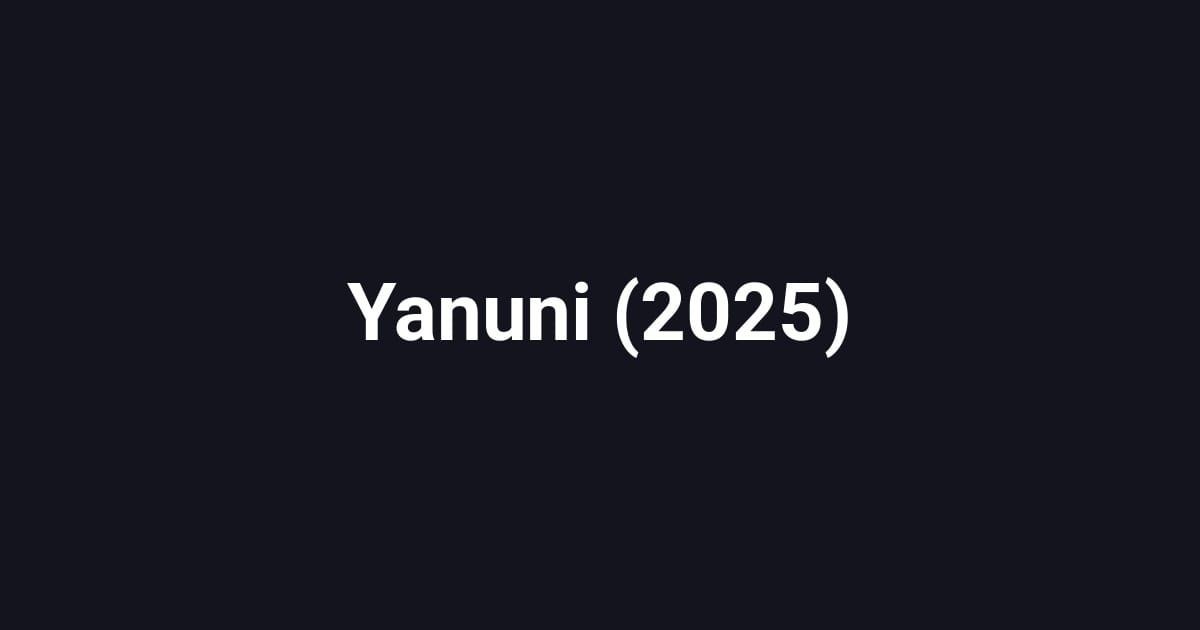 Yanuni (2025)
