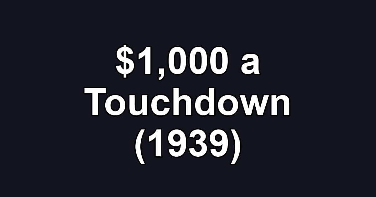 $1,000 a Touchdown (1939)