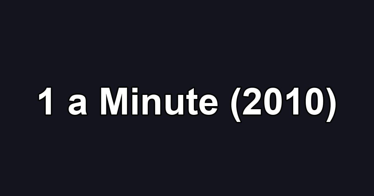 1 a Minute (2010)