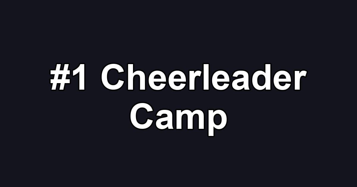 #1 Cheerleader Camp