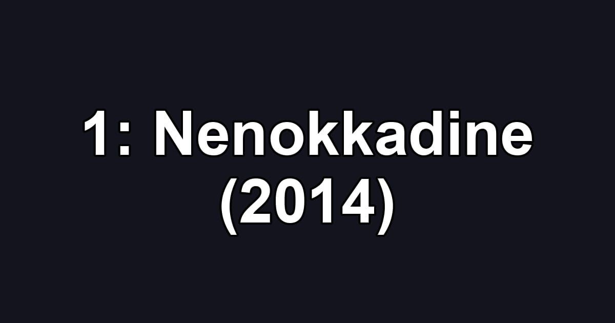 1: Nenokkadine (2014)