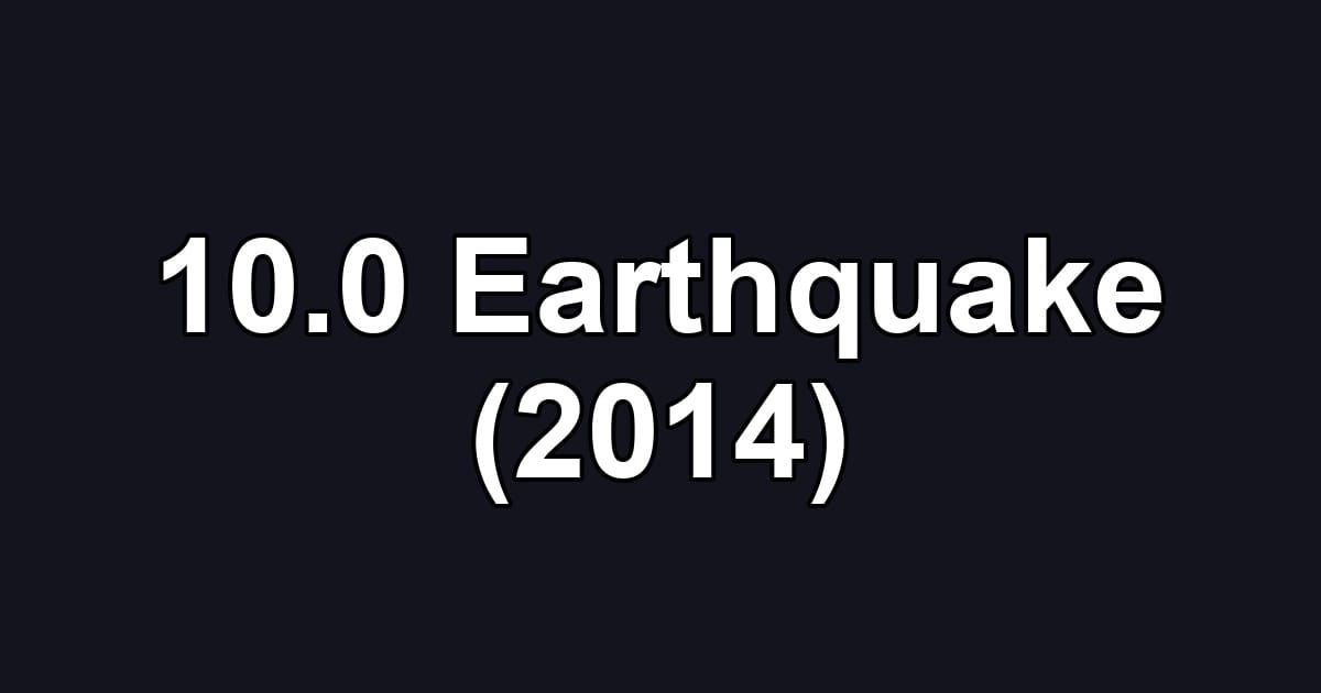 10.0 Earthquake (2014)