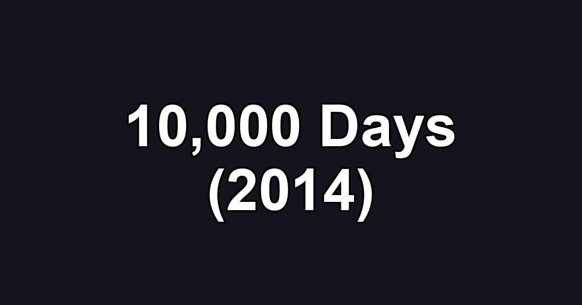 10,000 Days (2014)
