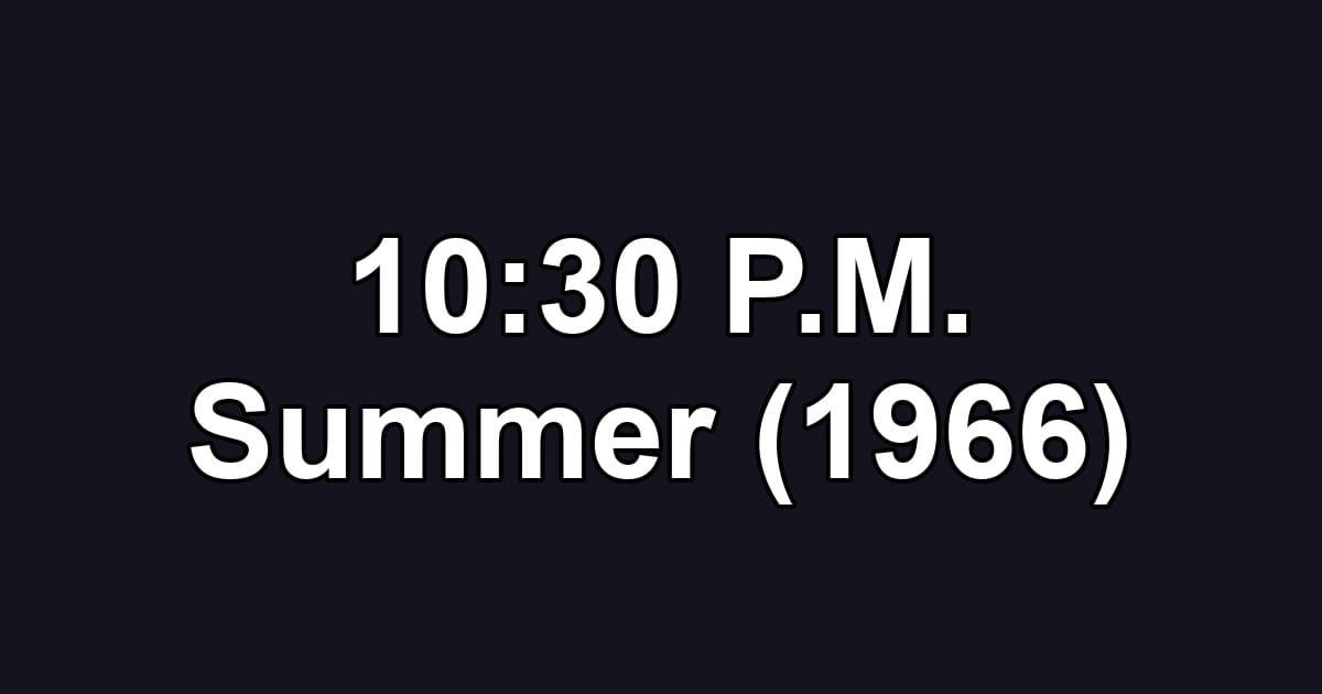 10:30 P.M. Summer (1966)