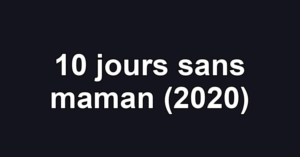 10 jours sans maman (2020)