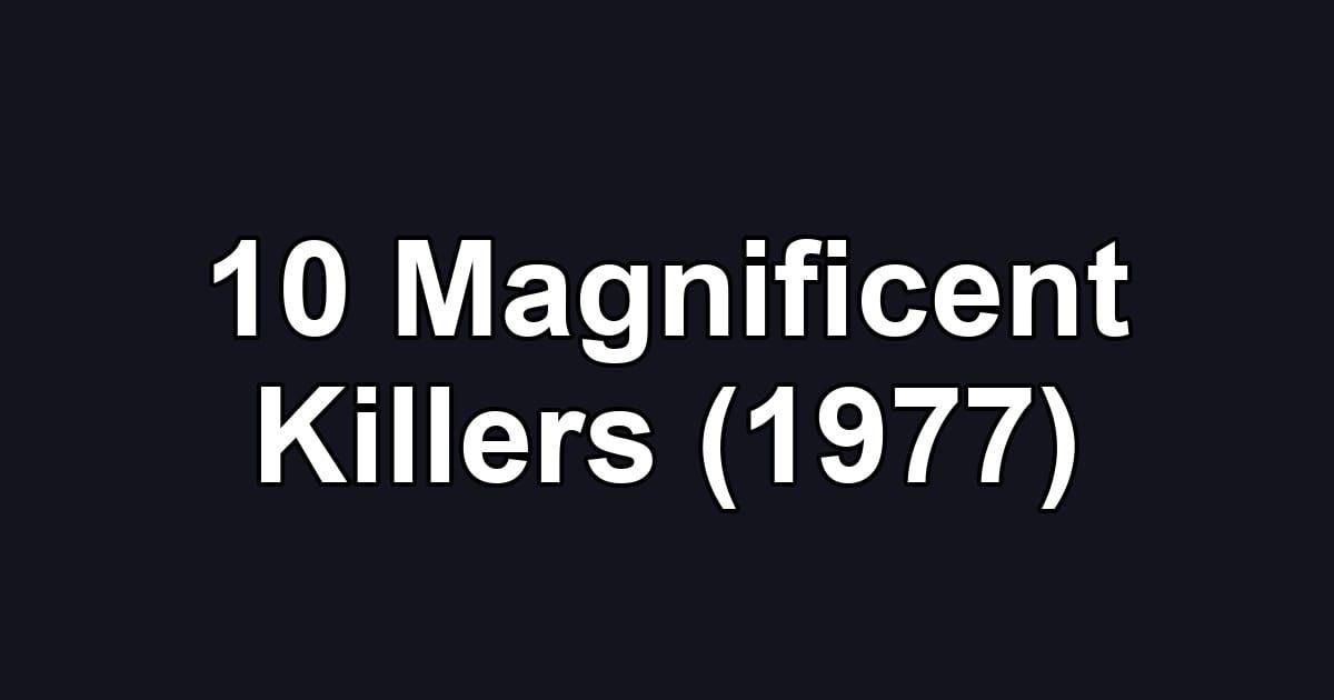 10 Magnificent Killers (1977)