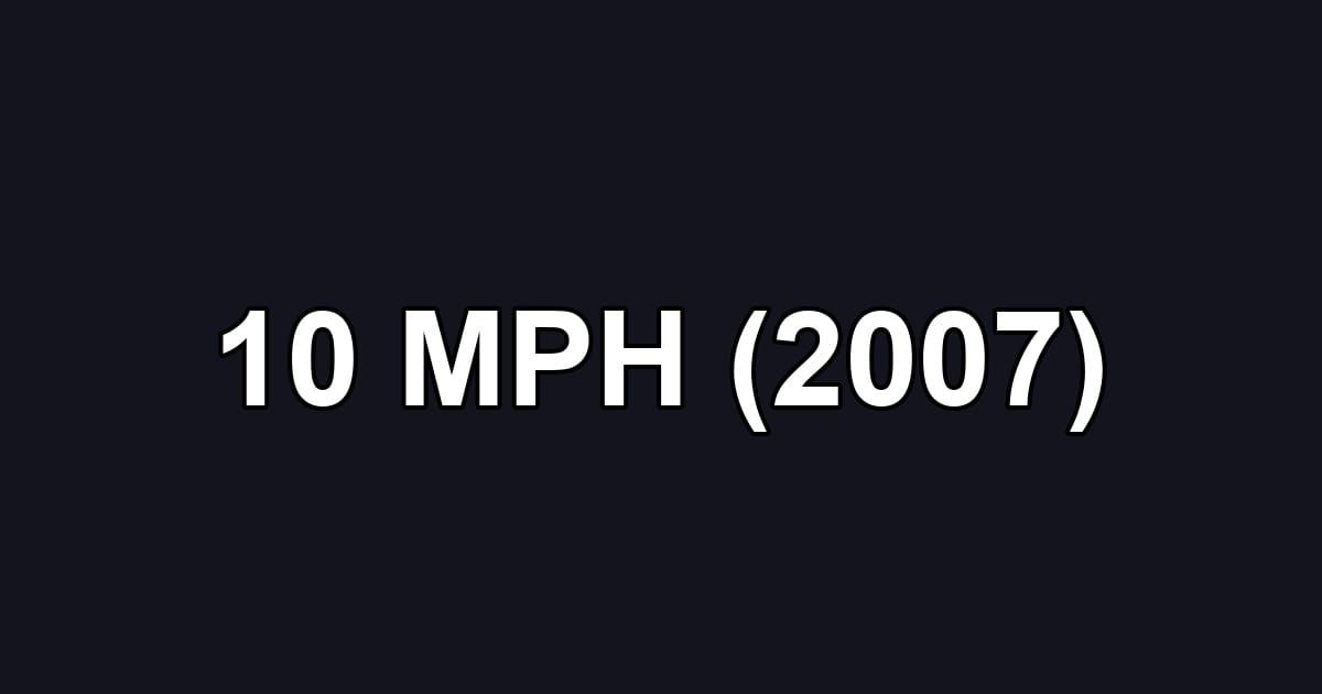 10 MPH (2007)
