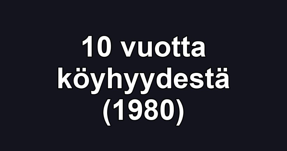 10 vuotta köyhyydestä (1980)