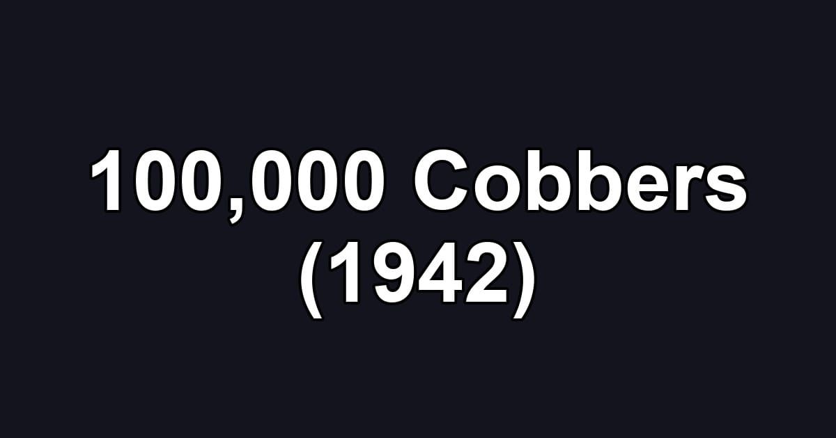 100,000 Cobbers (1942)