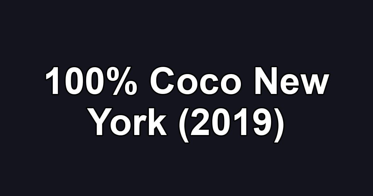 100% Coco New York (2019)