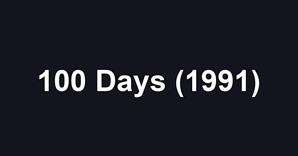 100 Days (1991)
