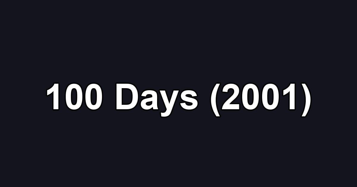 100 Days (2001)