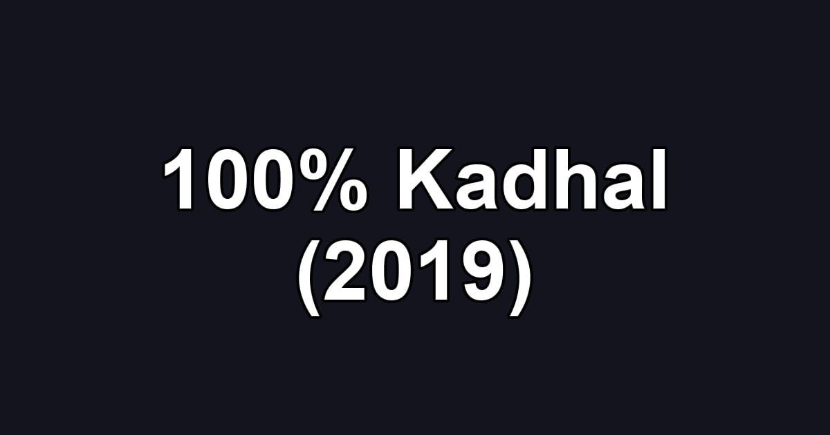 100% Kadhal (2019)