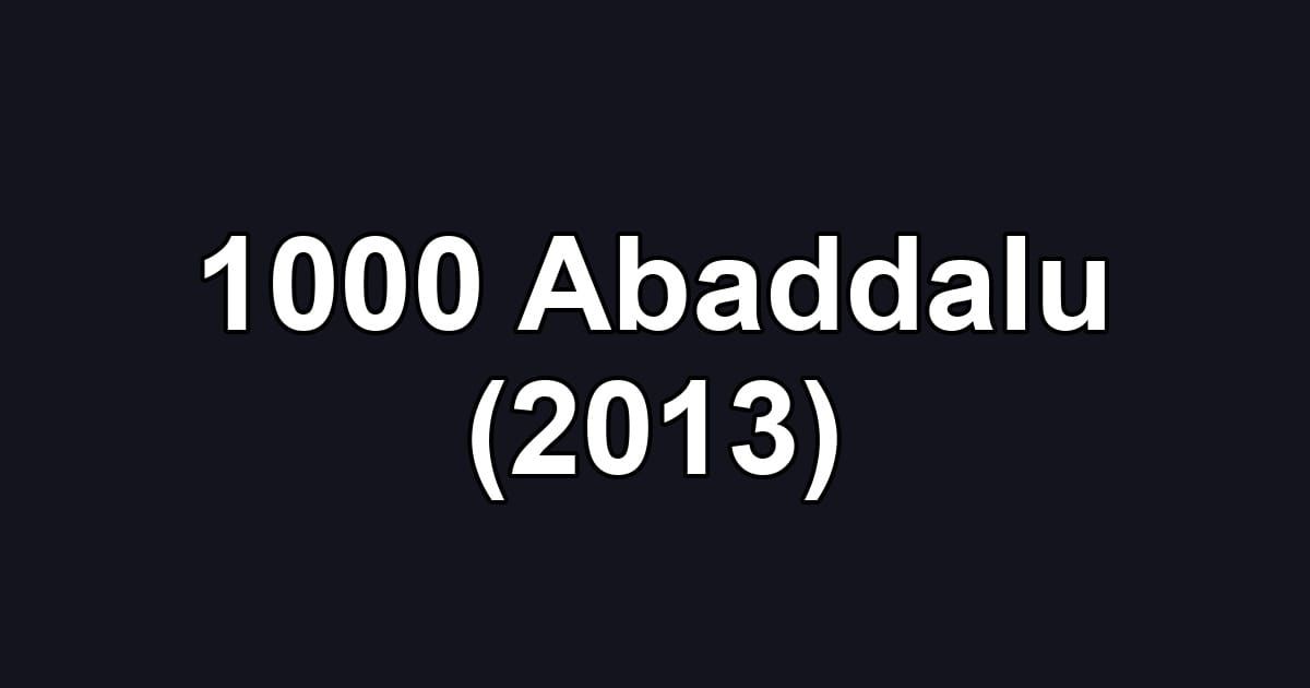 1000 Abaddalu (2013)