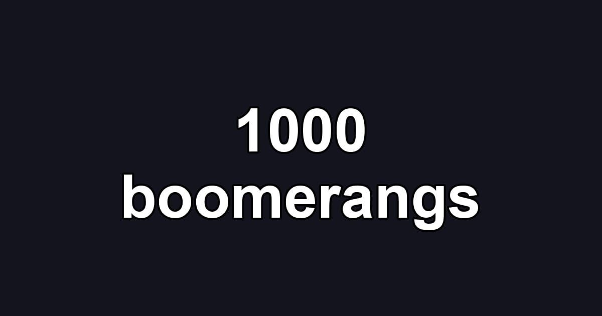 1000 boomerangs